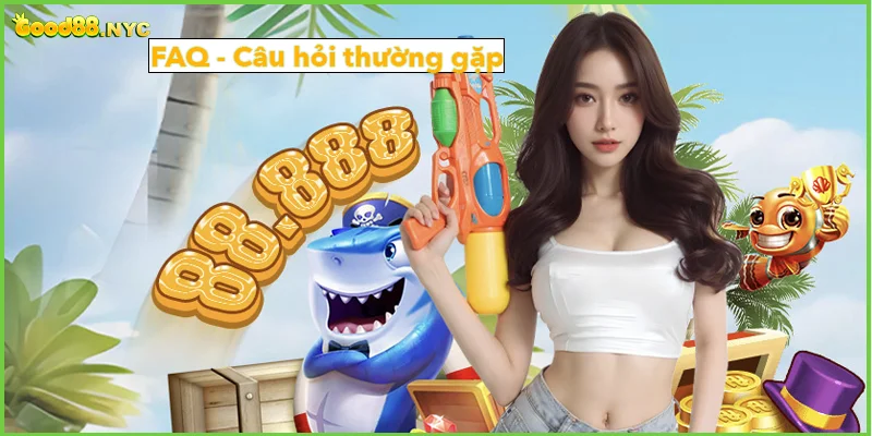 Good88 NYC 🎖️ Good 88 - Đăng nhập nhà cái Good88 herhouse +88k 34 FAQ - Câu hỏi thường gặp