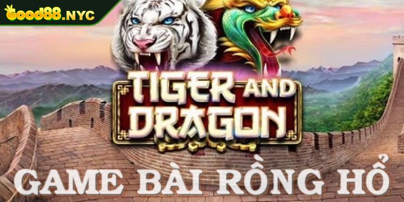 Cách Chơi Rồng Hổ Good88 Chi Tiết Giúp Bạn Thắng Lớn 1 Tổng quan về trò chơi rồng hổ